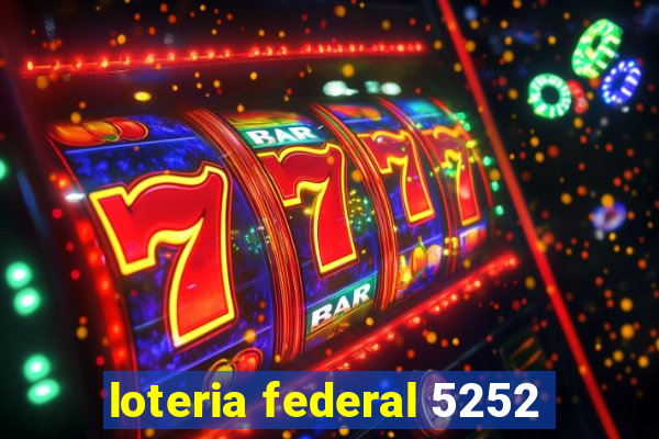 loteria federal 5252