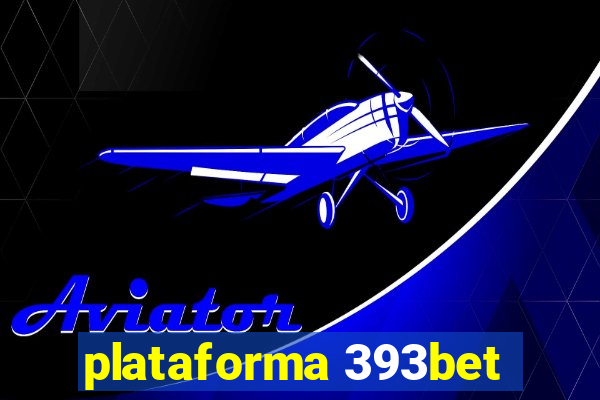 plataforma 393bet