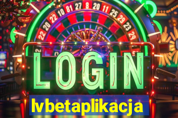 lvbetaplikacja