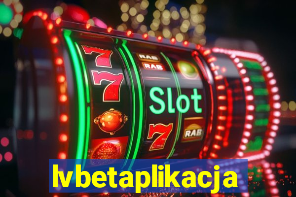 lvbetaplikacja