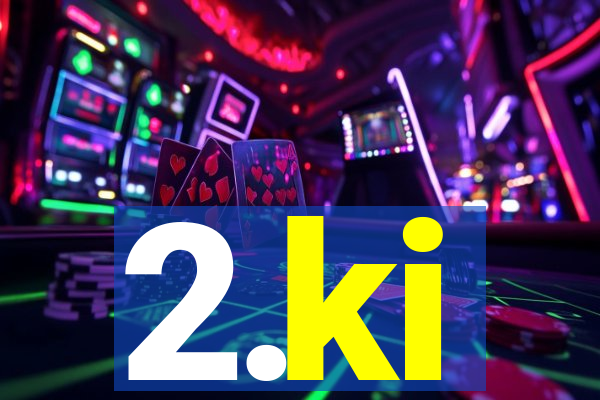 2.ki