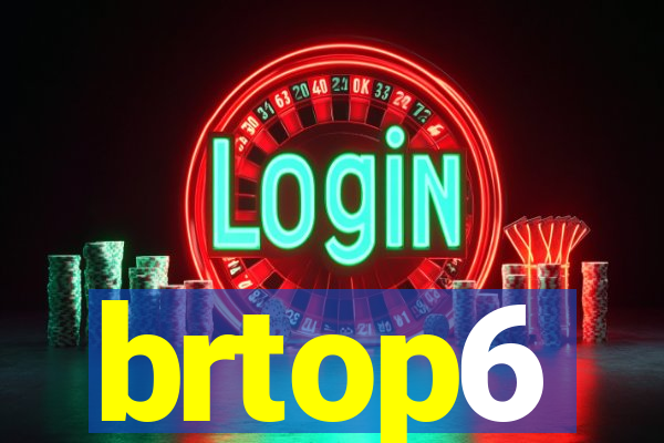 brtop6