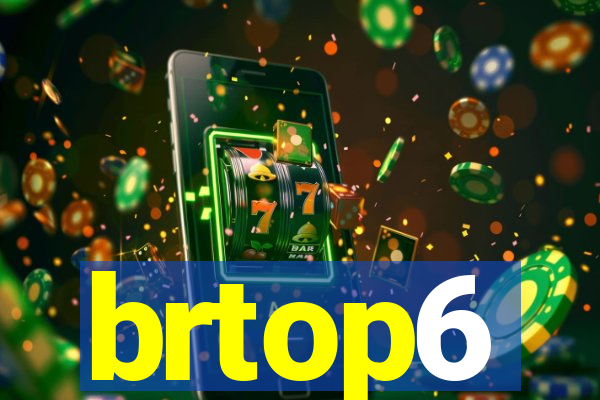 brtop6