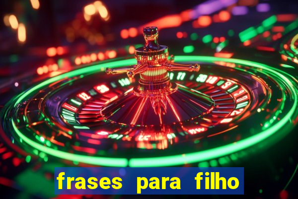 frases para filho jogador de futebol