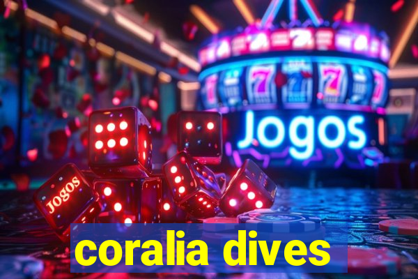 coralia dives