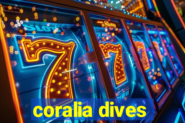 coralia dives