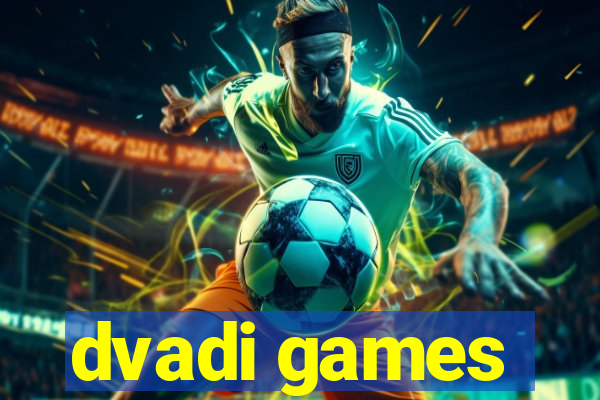 dvadi games
