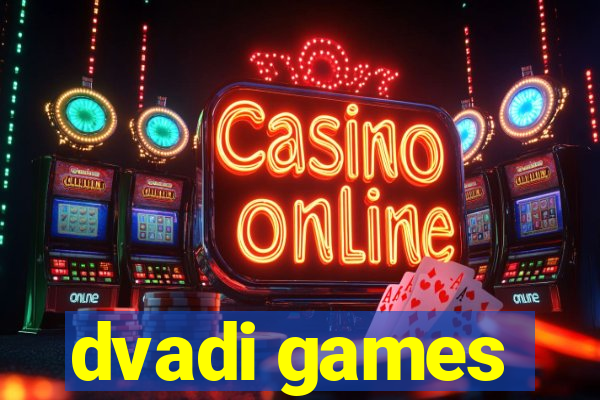 dvadi games