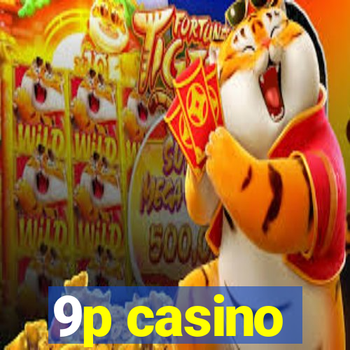 9p casino