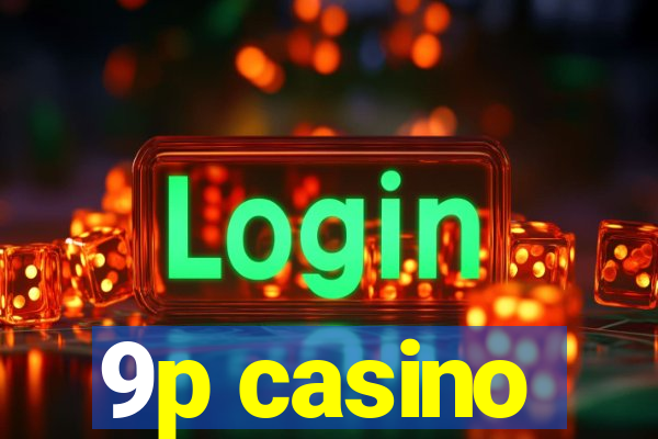 9p casino