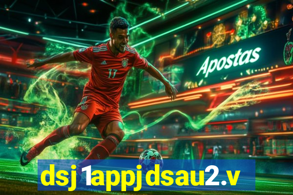 dsj1appjdsau2.vip