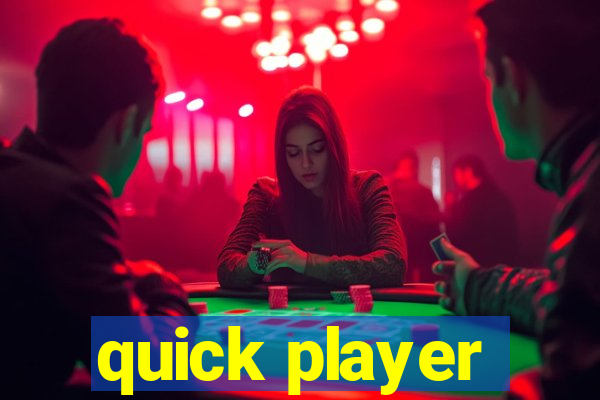 quick player
