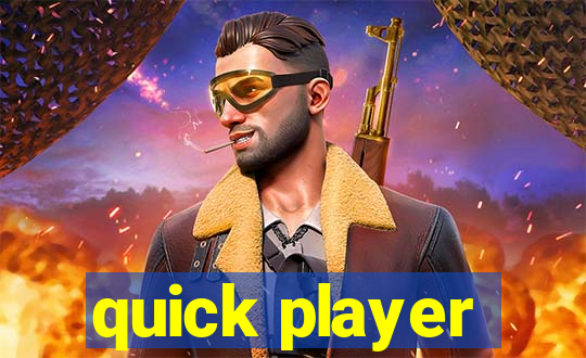 quick player