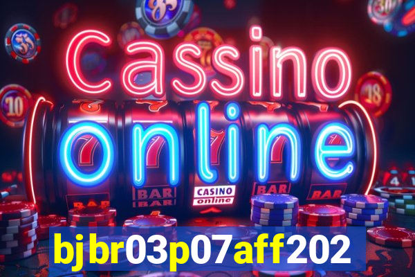 bjbr03p07aff2023.com