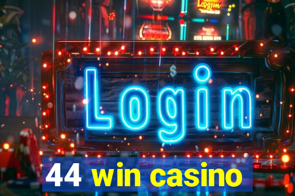 44 win casino