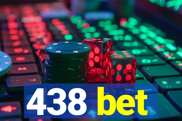 438 bet
