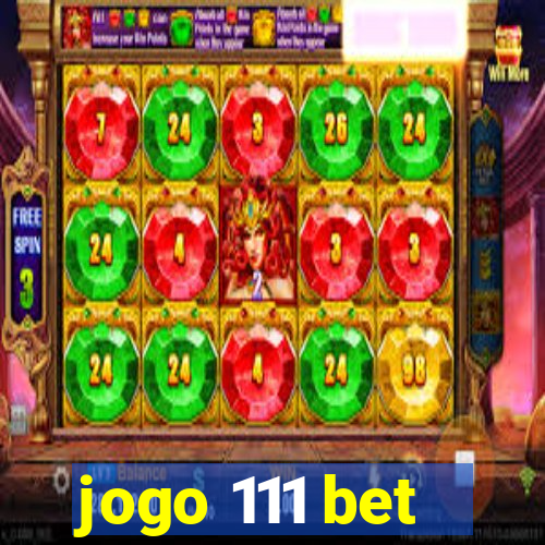 jogo 111 bet
