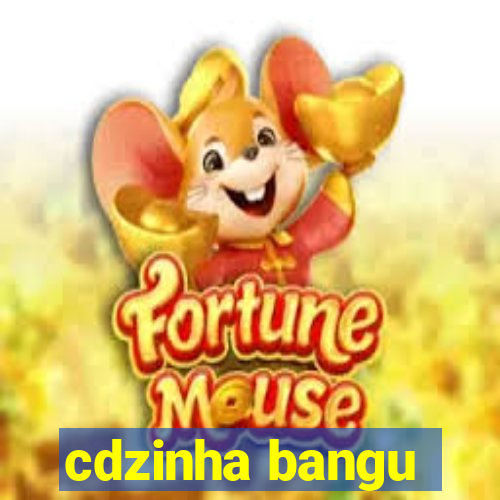 cdzinha bangu