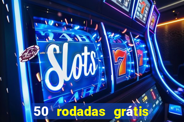 50 rodadas grátis sem depósito