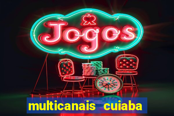 multicanais cuiaba x flamengo