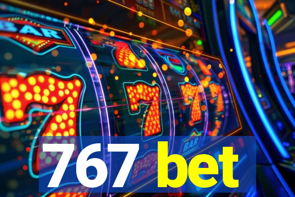 767 bet