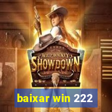 baixar win 222