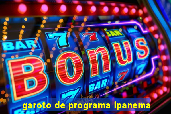 garoto de programa ipanema