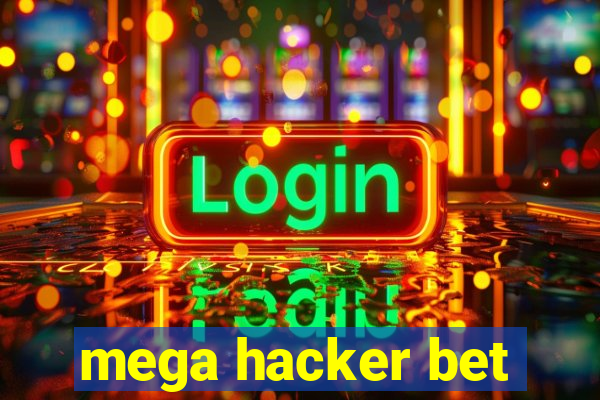 mega hacker bet