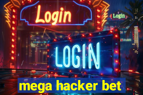 mega hacker bet