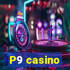 P9 casino