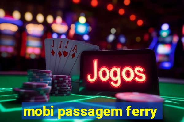mobi passagem ferry
