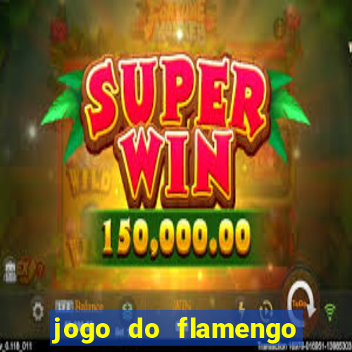 jogo do flamengo hoje probabilidade