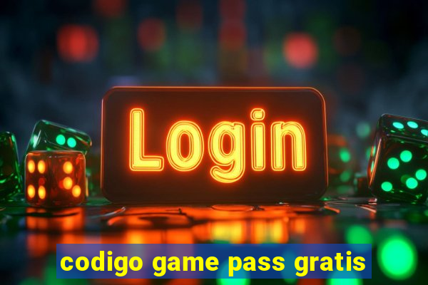 codigo game pass gratis