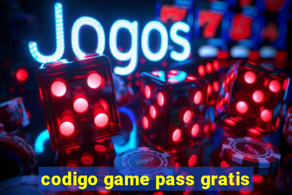 codigo game pass gratis
