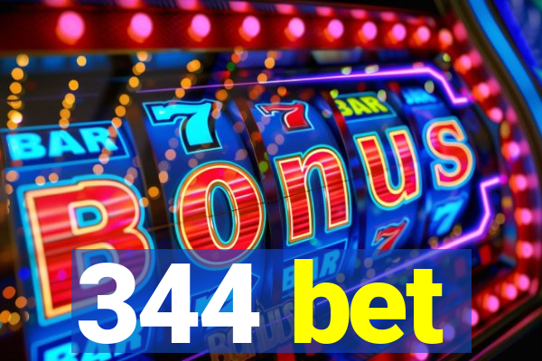 344 bet