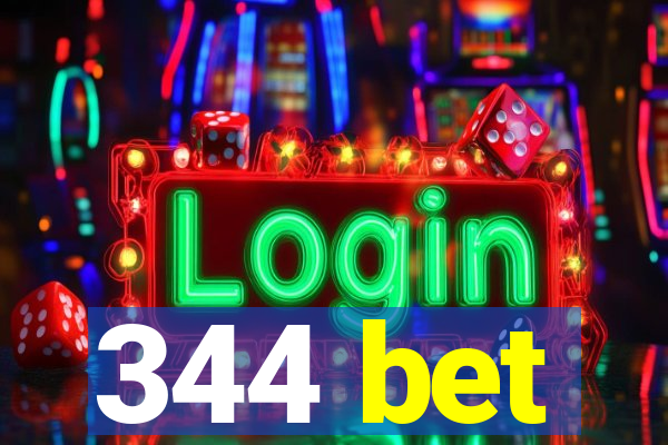 344 bet