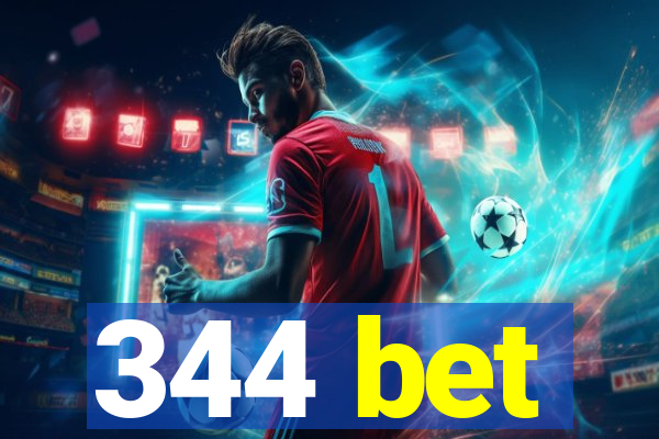 344 bet