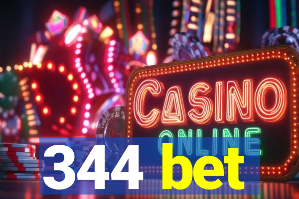 344 bet