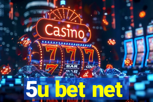 5u bet net