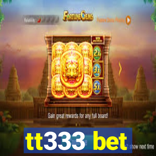 tt333 bet