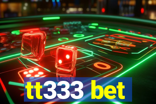 tt333 bet