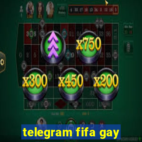 telegram fifa gay
