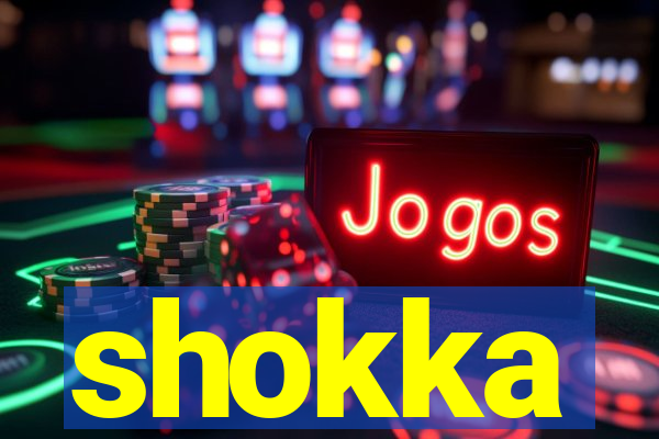 shokka