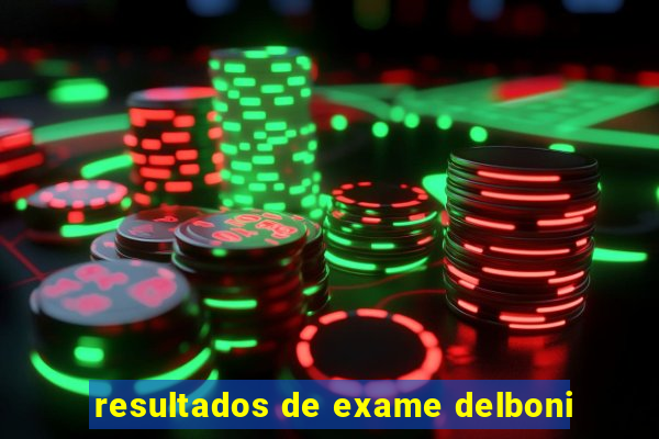 resultados de exame delboni