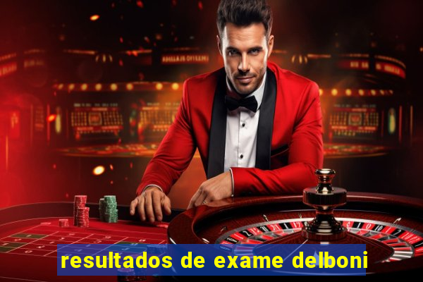 resultados de exame delboni