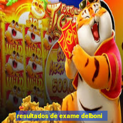 resultados de exame delboni