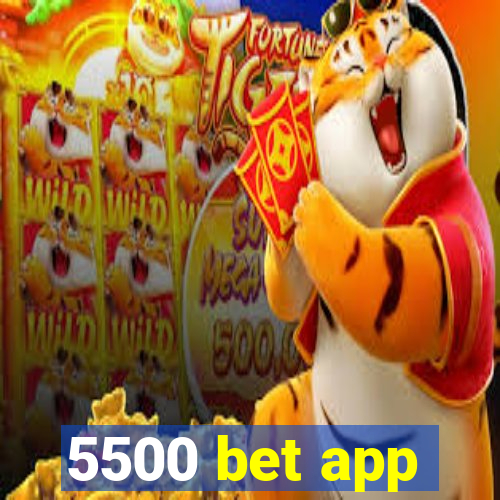 5500 bet app