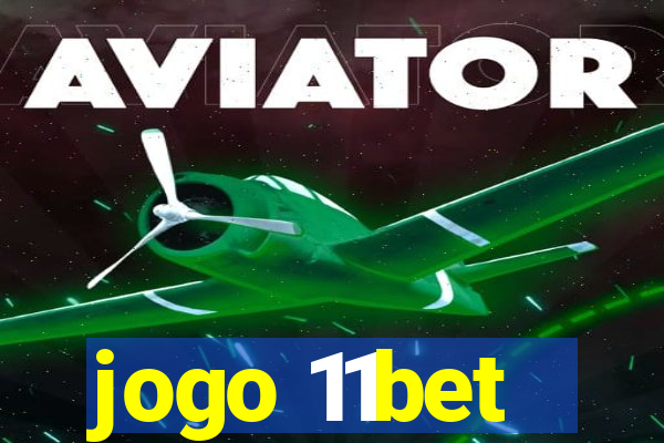 jogo 11bet