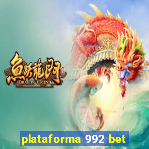 plataforma 992 bet