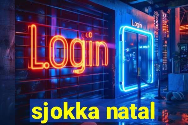 sjokka natal